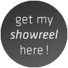 Get My Showreel Now!